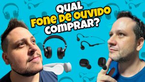 Qual fone de ouvido comprar